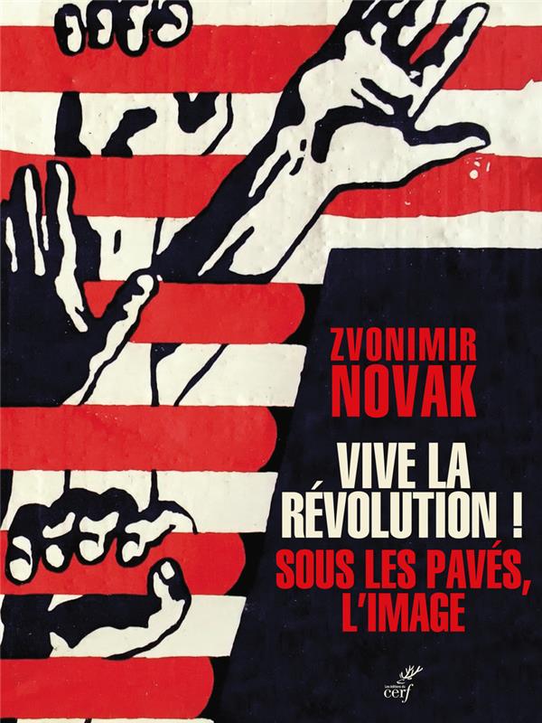 VIVE LA REVOLUTION ! SOUS LES PAVES L-IMAGE -  ARCHITECTURE/ILLUSTRATION/ARTS DECORATIFS - BEAUX ARTS - La Mouette Rieuse