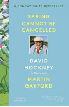 SPRING CANNOT BE CANCELLED DAVID HOCKNEY IN NORMANDY (NEW IN B-FORMAT PAPERBACK) /ANGLAIS