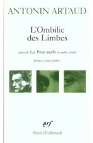 L-OMBILIC DES LIMBES / LE PESE-NERFS /FRAGMENTS D-UN JOURNAL D-ENFER /L- ART ET LA MORT /TEXTES DE L