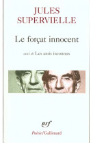 LE FORCAT INNOCENT / LES AMIS INCONNUS