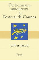 DICTIONNAIRE AMOUREUX DU FESTIVAL DE CANNES
