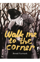 WALK ME TO THE CORNER - ILLUSTRATIONS, COULEUR