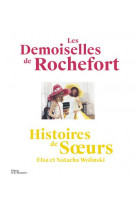 LES DEMOISELLES DE ROCHEFORT - HISTOIRES DE SOEURS