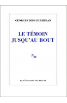 LE TEMOIN JUSQU-AU BOUT - UNE LECTURE DE VICTOR KLEMPERER - ILLUSTRATIONS, COULEUR