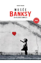 MUSEE BANKSY - CATALOGUE COMPLET