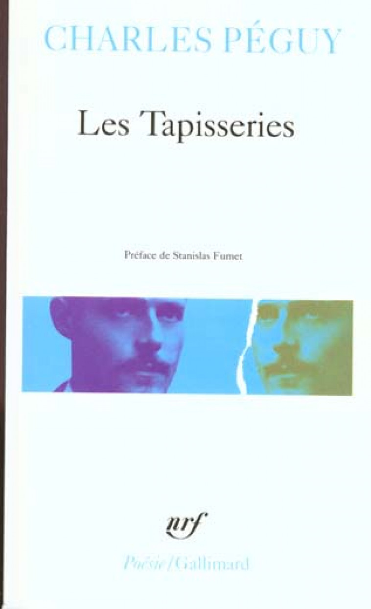 LES TAPISSERIES  -  SONNETS  -  LES SEPT CONTRE THEBES  -  CHATEAUX DE LOIRE - PEGUY/FUMET - GALLIMARD